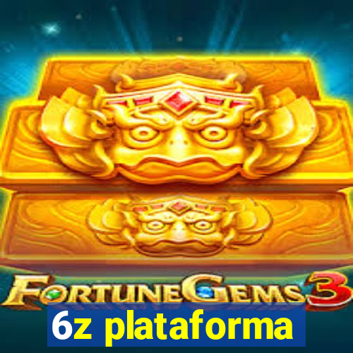 6z plataforma